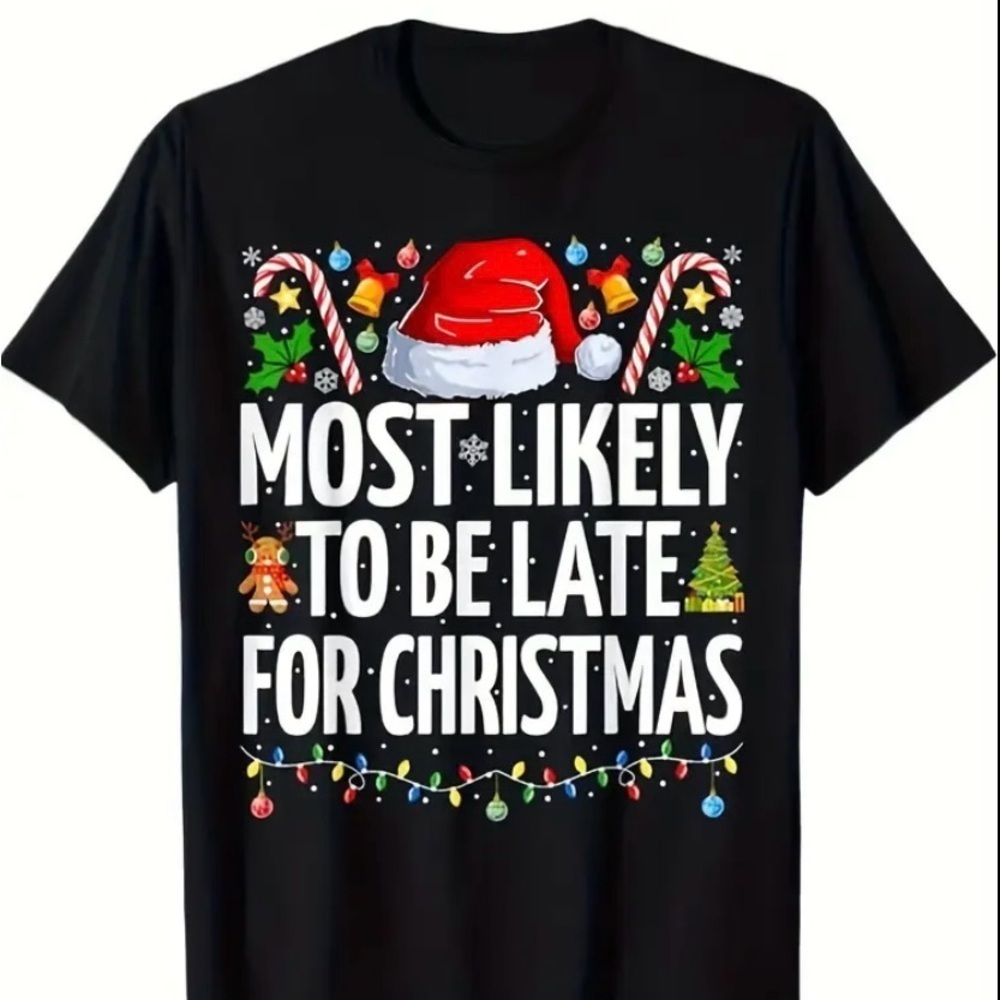 Festive Black Christmas T-Shirt-‘MOST LIKELY TO BE LATE FOR CHRISTMAS’